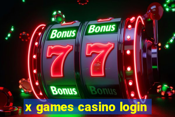 x games casino login